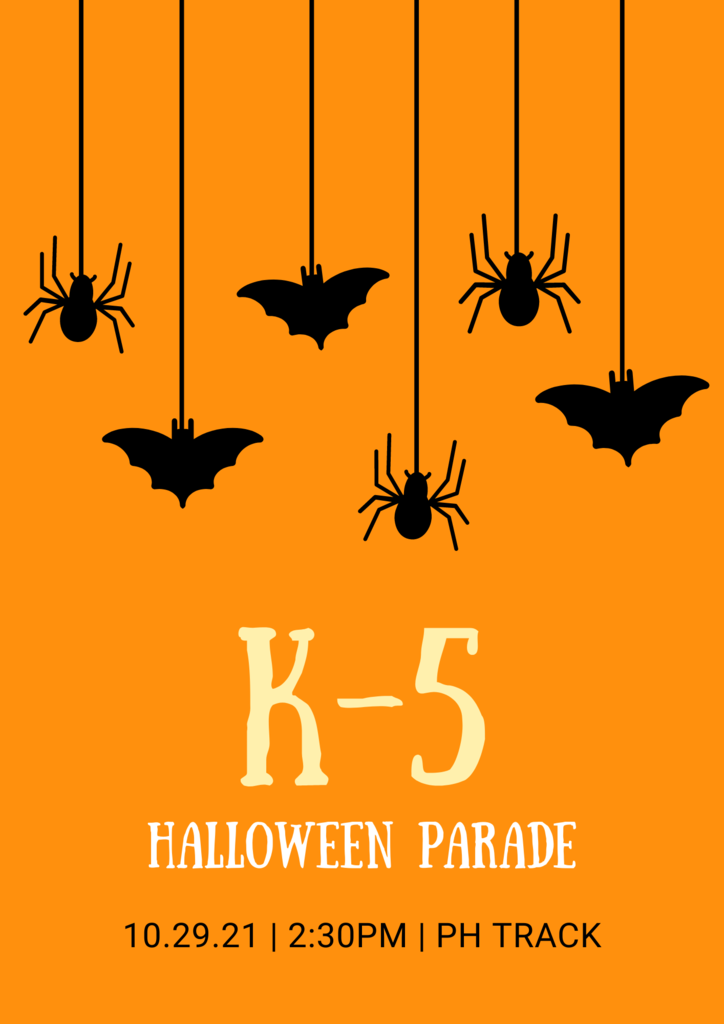 bats and spiders hanging from strings  with "K-5 Halloween Parade 10.29.21 / 2:30pm / PH Track" below it