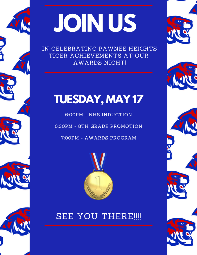 join in celebrating pawnee heights tigers achievements at our awards night Tuesday, May 17th